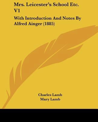 Mrs. Leicester's School Etc. V1: With Introduct... 0548837104 Book Cover