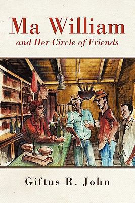Ma William and Her Circle of Friends 146200752X Book Cover