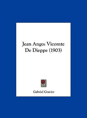 Jean Ango: Vicomte de Dieppe (1903) [French] 116248926X Book Cover