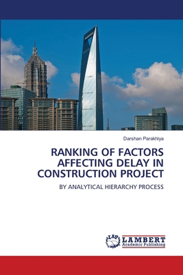 Ranking of Factors Affecting Delay in Construct... 6208425808 Book Cover