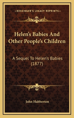 Helen's Babies and Other People's Children: A S... 1164778315 Book Cover