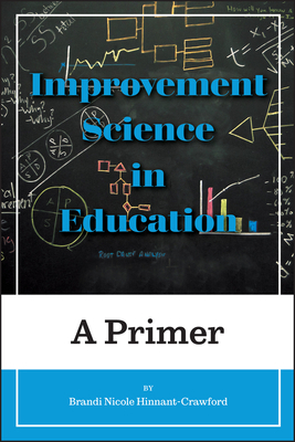 Improvement Science in Education: A Primer 1975503554 Book Cover