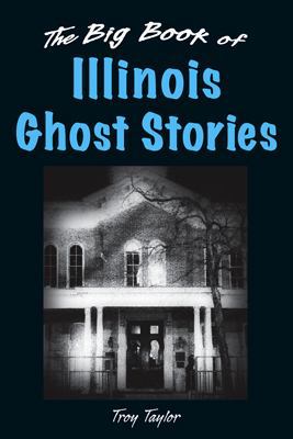 Big Book of Illinois Ghost Stories 0811705048 Book Cover