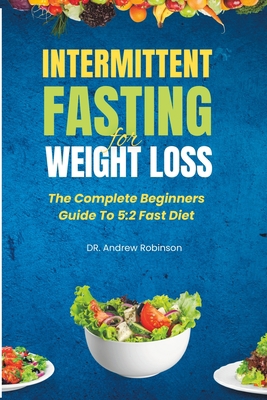 Intermittent Fasting for Weight Loss: The Compl... B0BT8S91JW Book Cover