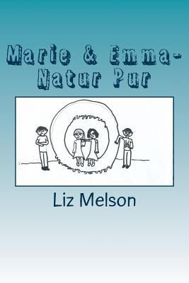 Marie & Emma- Natur Pur [German] 1499544847 Book Cover