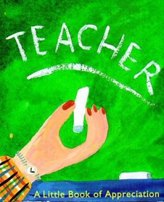 Teacher: A Little Book of Appreciation 0762402881 Book Cover