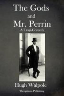 The Gods and Mr Perrin: A Tragi-Comedy 197910574X Book Cover