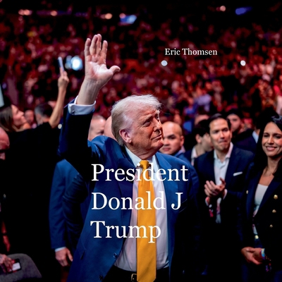 President Donald J Trump 3695144238 Book Cover