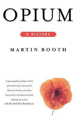 Opium: A History 0312206674 Book Cover