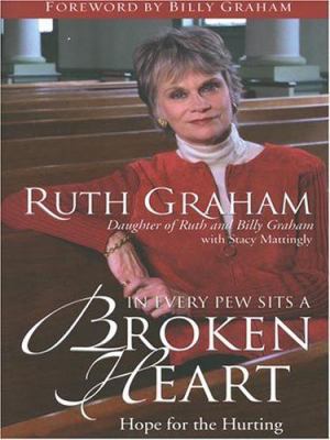 In Every Pew Sits a Broken Heart: Hope for the ... [Large Print] 0786284838 Book Cover