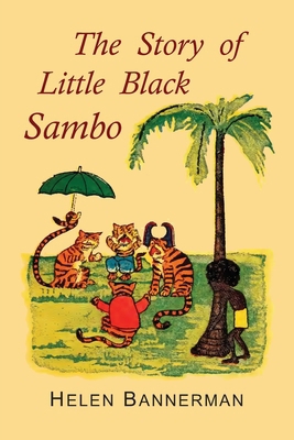 The Story of Little Black Sambo: Illustrated Ed... 1684229480 Book Cover
