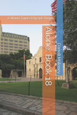 Alone: Book 18: A World Turned Upside Down B08ZF1LJV5 Book Cover