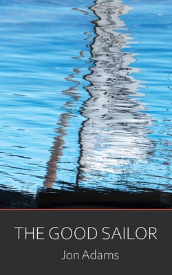 The Good Sailor 0979761379 Book Cover