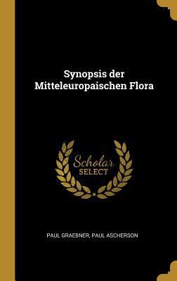 Synopsis der Mitteleuropaischen Flora [German] 0270011587 Book Cover
