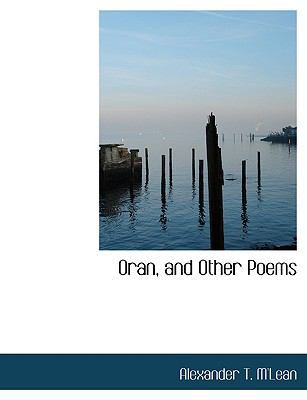 Oran, and Other Poems [Large Print] 0554599805 Book Cover