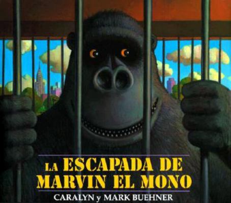 Escapada de Marvin el Mono, La: Spanish Edition [Spanish] 0803720831 Book Cover