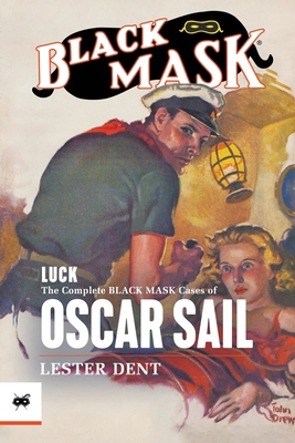 Luck: The Complete Black Mask Cases of Oscar Sail 1618275925 Book Cover