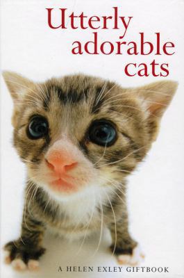 Utterly Adorable Cats 186187426X Book Cover