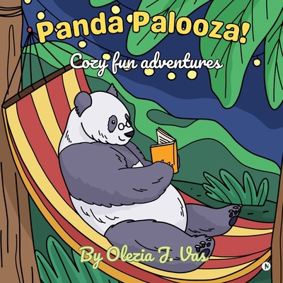Panda Palooza!: Cozy fun adventures B0FT9WJT1K Book Cover