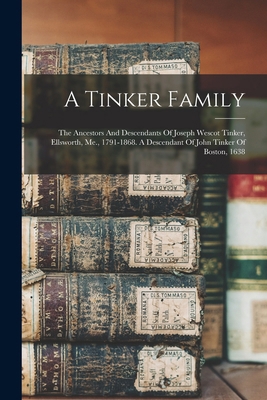 A Tinker Family: The Ancestors And Descendants ... 1016757549 Book Cover