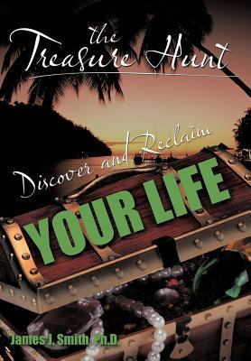 The Treasure Hunt: Discover and Reclaim Your Life 1468507753 Book Cover