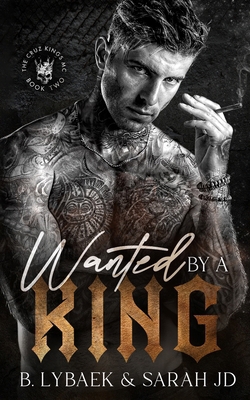 Wanted by a King: A dark MC romance 1739392221 Book Cover