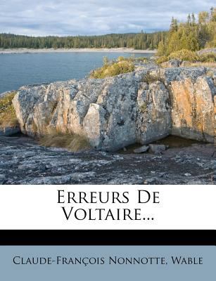 Erreurs de Voltaire... [French] 127357852X Book Cover