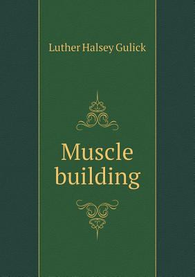 Muscle building 5518752946 Book Cover