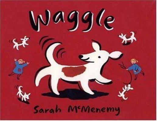 Waggle 0763620599 Book Cover