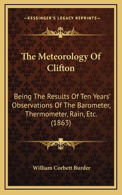 The Meteorology Of Clifton: Being The Results O... 1168684218 Book Cover