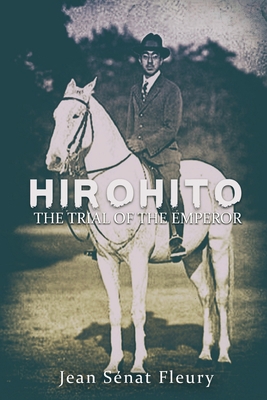 Hirohito: The Trial of The Emperor 1951913299 Book Cover