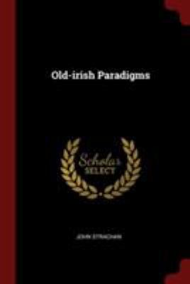 Old-Irish Paradigms 1376250896 Book Cover