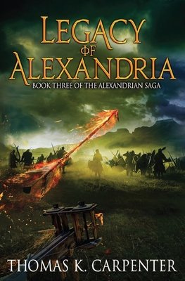 Legacy of Alexandria (Alexandrian Saga #3) 1484839498 Book Cover