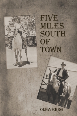 Five Miles South of Town 1641118024 Book Cover