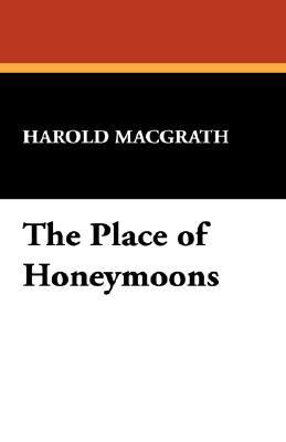 The Place of Honeymoons 1434498832 Book Cover