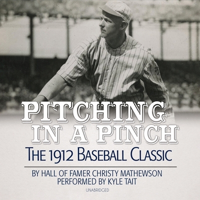Pitching in a Pinch: Baseball from the Inside 1094078611 Book Cover