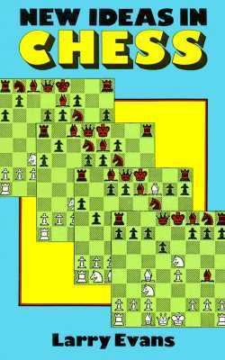 New Ideas in Chess 0486283054 Book Cover