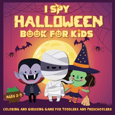 I Spy Halloween Book for Kids Ages 2-5: A Fun A... [Large Print] 1951652517 Book Cover