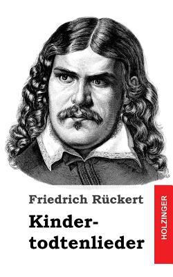 Kindertodtenlieder [German] 1482711508 Book Cover