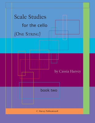 Scale Studies for the Cello (One String), Book Two 163523154X Book Cover