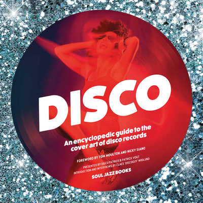 Disco: An Encyclopedic Guide to the Cover Art o... 0957260024 Book Cover