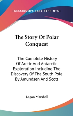 The Story Of Polar Conquest: The Complete Histo... 0548189455 Book Cover