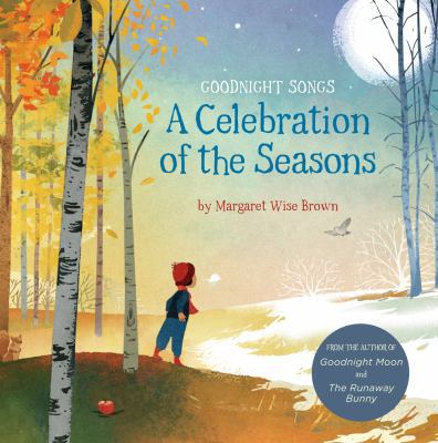 A Celebration of the Seasons: Goodnight Songs: ... 1454931280 Book Cover