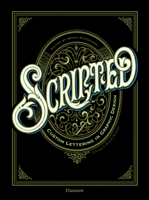 Scripted.: Custom Lettering in Graphic Design. 8417084029 Book Cover