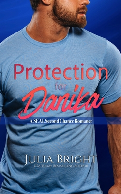 Protection For Danika: A SEAL Romance B0DG2G12ST Book Cover