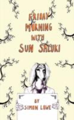 Friday Morning with Sun Saluki 1906645124 Book Cover