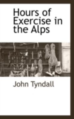 Hours of Exercise in the Alps 1113138866 Book Cover