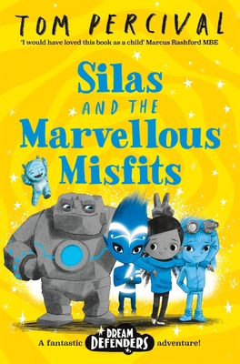 Silas and the Marvellous Misfits (Dream Defenders) 1529029198 Book Cover