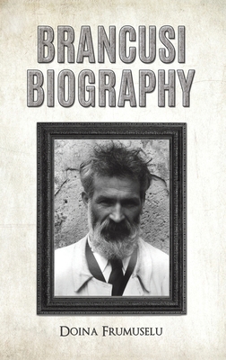 Brancusi Biography B0F7LWLN7P Book Cover