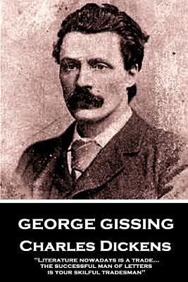 George Gissing - Charles Dickens: "Literature n... 1984254375 Book Cover